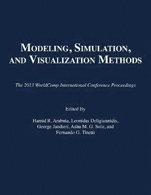 Hamid R Arabnia, Leonidas Deligiannidis, George Jandieri, Ashu M G Solo, Fernando G Tinetti - Modeling, Simulation, and Visualization Methods, Häftad