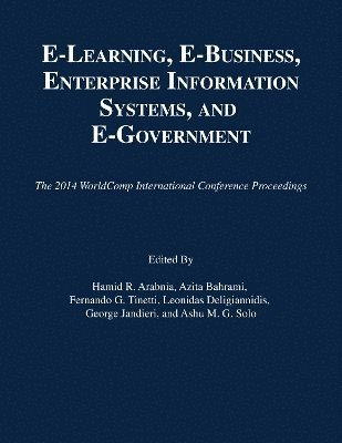 Hamid R Arabnia, Azita Bahrami, Fernando G Tinetti, Leonidas Deligiannidis, George Jandieri, Ashu M G Solo - E-Learning, E-Business, Enterprise Information Systems, and, Häftad