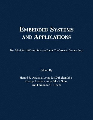 Hamid R Arabnia, Leonidas Deligiannidis, George Jandieri, Ashu M G Solo, Fernando G Tinetti - Embedded Systems and Applications, Häftad