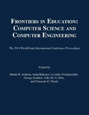 Hamid R Arabnia, Azita Bahrami, Leonidas Deligiannidis, George Jandieri, Ashu M G Solo, Fernando G Tinetti - Frontiers in Education, Häftad