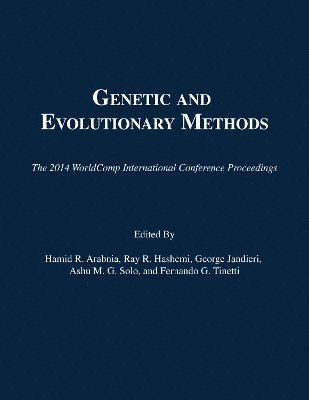 Hamid R Arabnia, Ray R Hashemi, George Jandieri, Ashu M G Solo, Fernando G Tinetti - Genetic and Evolutionary Methods, Häftad