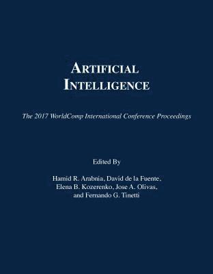 Hamid R Arabnia, David De La Fuente, Elena B Kozerenko, Jose A Olivas, Fernando G Tinetti - Artificial Intelligence, Häftad