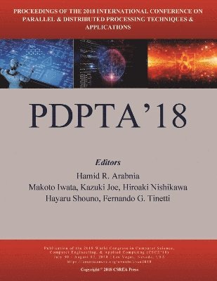 Hamid R Arabnia, Makoto Iwata, Kazuki Joe, Hiroaki Nishikawa, Hayaru Shouno, Fernando G Tinetti - Parallel and Distributed Processing Techniques and Applicati, Häftad