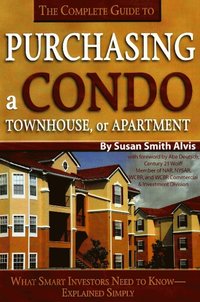 bokomslag Complete Guide to Purchasing a Condo, Townhouse or Apartment