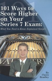 bokomslag 101 Ways to Score Higher on Your Series 7 Exam