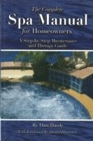 Dan Hardy - Complete Spa Manual for Homeowners, Häftad