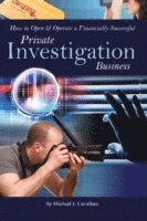 How to Open & Operate a Financially Successful Private Investigation Business
