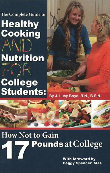 bokomslag Complete Guide to Healthy Cooking & Nutrition for College Students