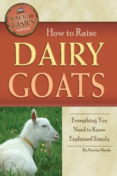 bokomslag How to Raise Dairy Goats