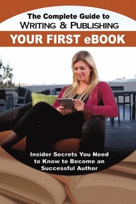 bokomslag Complete Guide to Writing & Publishing Your First eBook