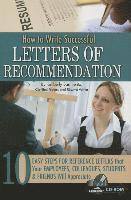 bokomslag How to Write Successful Letters of Recommendation: 10 Easy Steps for Reference Letters That Your Employees, Colleagues, Students & Friends Will Apprec