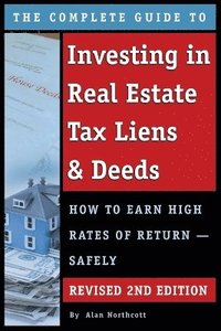 bokomslag Complete Guide to Investing in Real Estate Tax Liens & Deeds