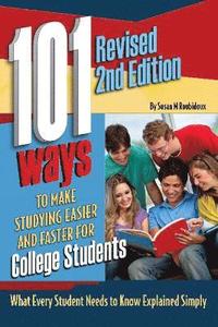 bokomslag 101 Ways to Make Studying Easier & Faster for College Students