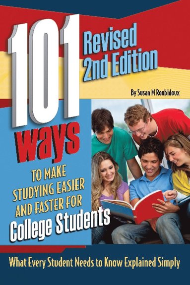 bokomslag 101 Ways to Make Studying Easier & Faster for College Students