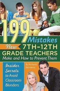 bokomslag 199 Mistakes New 7th-12th Grade Teachers Make & How to Prevent Them