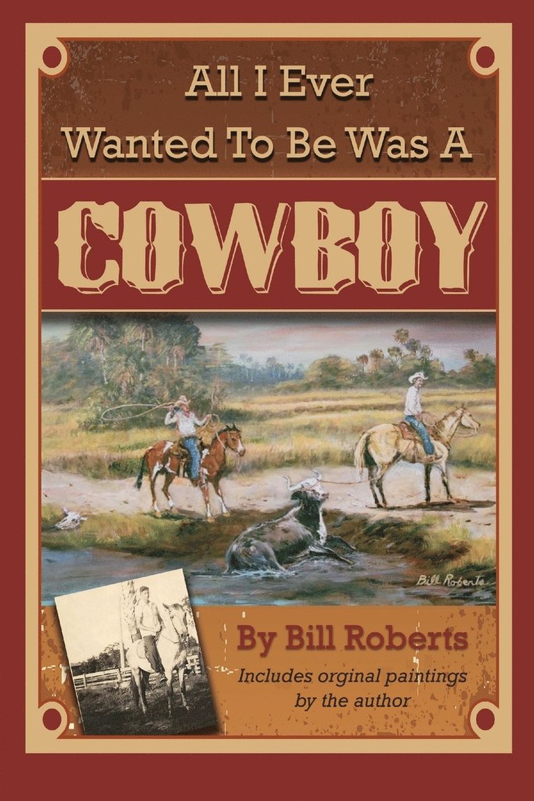 All I Ever Wanted To Be Was A Cowboy 1