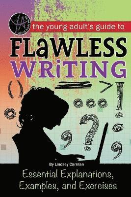 Lindsey Carmen, Lindsey Carman - Young Adult's Guide to Flawless Writing, Häftad