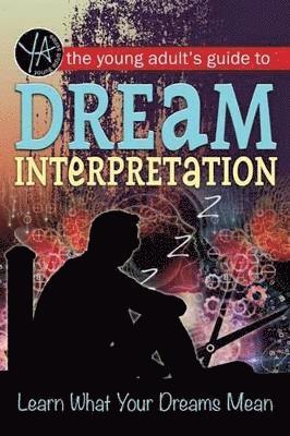 Lindsey Carmen, Atlantic Publishing Group Inc - Young Adult's Guide to Dream Interpretation, Häftad