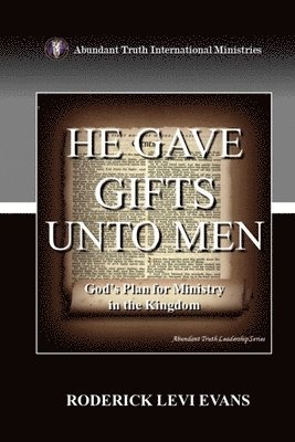 bokomslag He Gave Gifts Unto Men