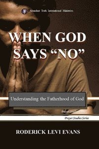 bokomslag When God Says No
