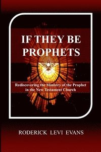bokomslag If They Be Prophets