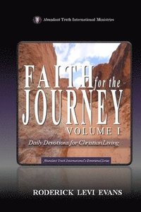 bokomslag Faith for the Journey (Volume I)