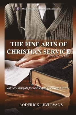 bokomslag Fine Arts of Christian Service