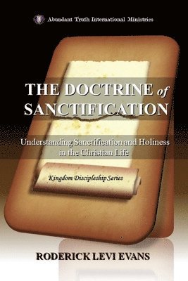 The Doctrine of Sanctification 1