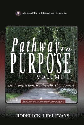 bokomslag Pathway to Purpose (Volume I)