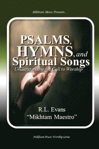 bokomslag Psalms, Hymns, and Spiritual Songs