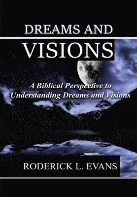 Dreams and Visions 1