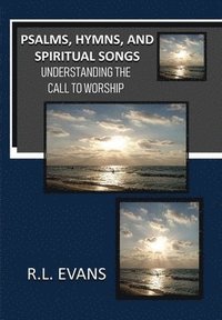 bokomslag Psalms, Hymns, and Spiritual Songs