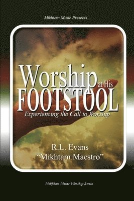 Worship at His Footstool 1