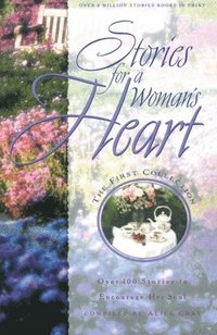 bokomslag Stories for a Woman's Heart: Over 100 Stories to Encourage Her Soul
