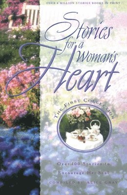 bokomslag Stories for a Woman's Heart: Over 100 Stories to Encourage Her Soul