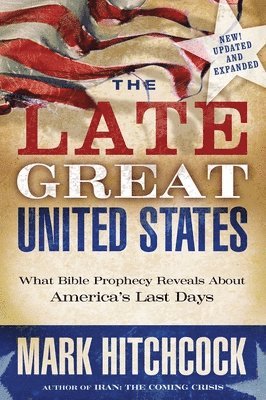 Mark Hitchcock - Late Great United States, Häftad