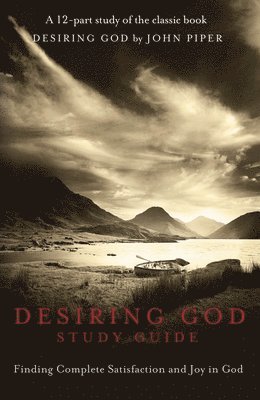 bokomslag Desiring God Study Guide