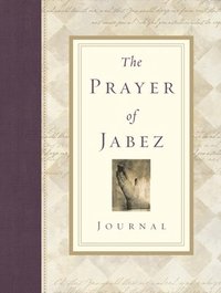 bokomslag The Prayer of Jabez Journal