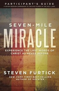 bokomslag Seven-Mile Miracle Participant's Guide
