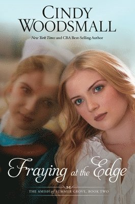 Amish of Summer Grove #02: Fraying at the Edge