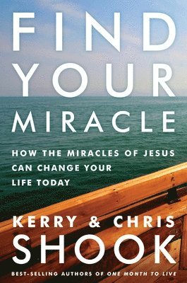 Kerry Shook - Find your Miracle, Inbunden. Tillgänglighet: Tillfälligt slut