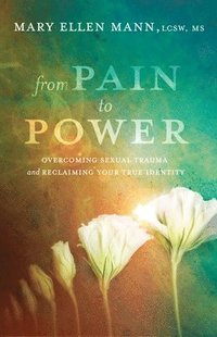 bokomslag From Pain to Power