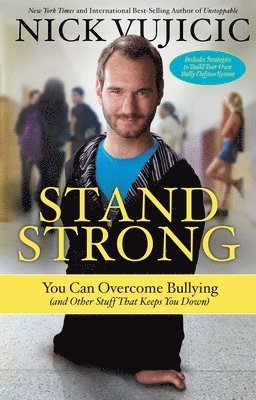Nick Vujicic - Stand Strong, Häftad