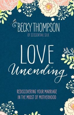 Becky Thompson - Love Unending, Häftad