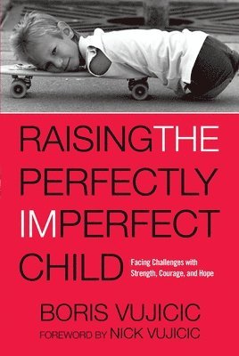 bokomslag Raising the Perfectly Imperfect Child