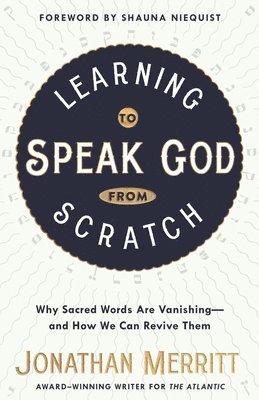 Learning to Speak God from Scratch: Why Sacred Words are Vanishing - And How We Can Revive Them 1