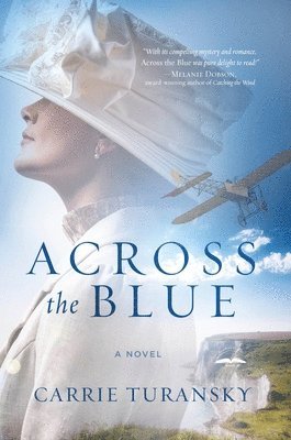 Carrie Turansky - Across the Blue, Häftad
