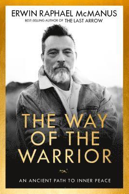 Erwin Raphael McManus - Way of the Warrior, Inbunden. Tillgänglighet: Tillfälligt slut