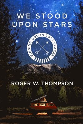 Roger Thompson - We Stood Upon Stars, Häftad