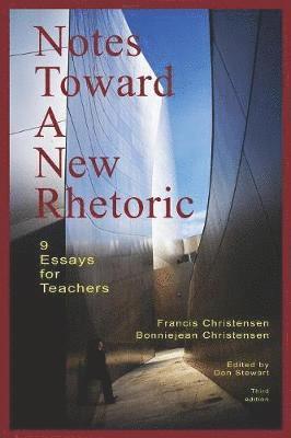 bokomslag Notes Toward A New Rhetoric